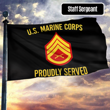 Load image into Gallery viewer, U.S. Marine Corps Proudly Served - Staff Sergeant Flag