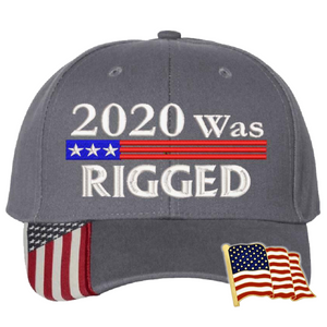 2020 Was Rigged Hat with USA Flag Pin