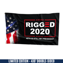 Load image into Gallery viewer, Rigged 2020 - 45th is still my President Flag (NEW)