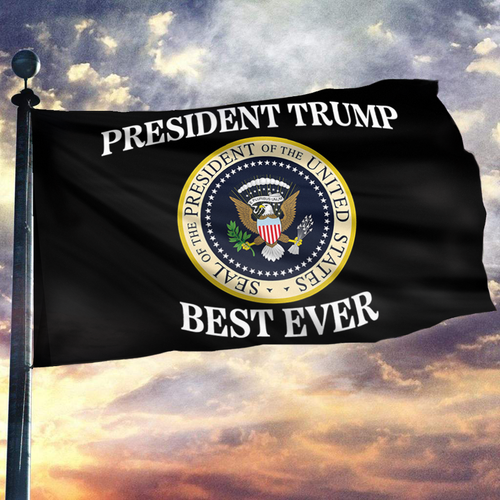 President Trump Best Ever Flag