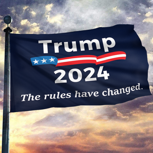 Trump 2024 The Rules Have Changed (Blue) Flag