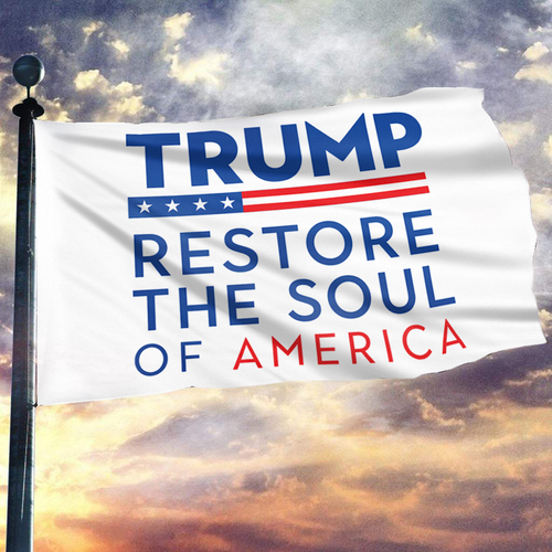 Trump Restore The Soul Of America Flag