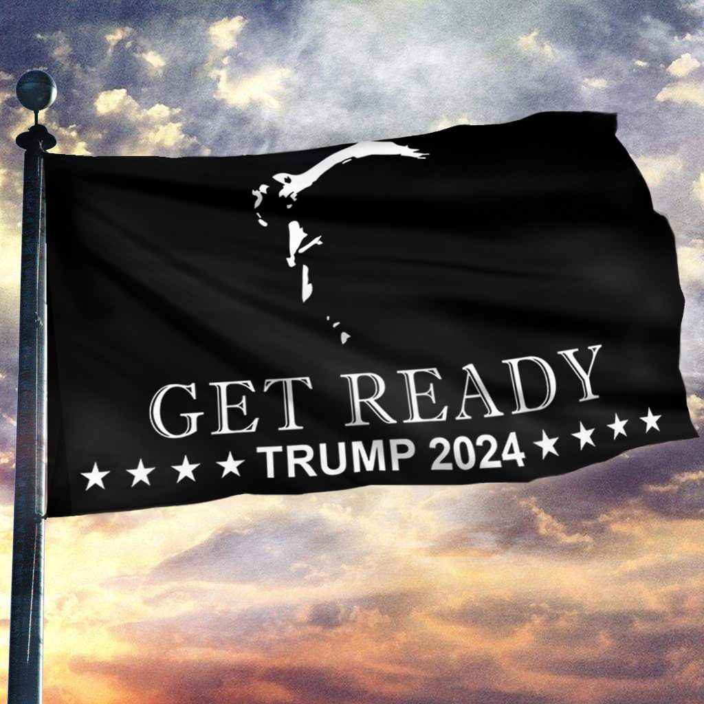 Get Ready Trump 2024 Flag