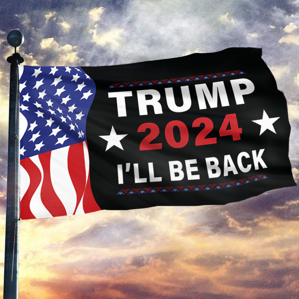 Trump 2024 I'll Be Back Flag
