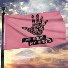 Load image into Gallery viewer, My Body My Rights Flag