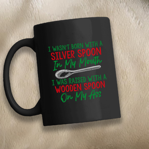 Raised with a Wooden Spoon 11 oz. Black Mug