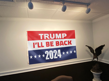 Load image into Gallery viewer, Trump I&#39;ll Be Back 2024 Flag