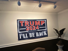 Load image into Gallery viewer, Trump 2024 I&#39;ll Be Back Blue Flag