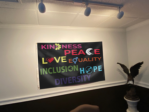 Kindness Peace Equality Love Inclusion Hope Diversity Flag