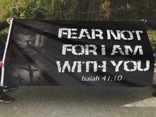 Load image into Gallery viewer, Fear Not For I Am With You Flag