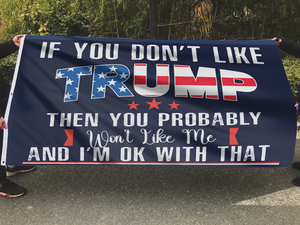 If You Don't Like Trump Flag
