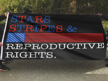 Load image into Gallery viewer, Stars Stripes &amp; Reproductive Rights Flag