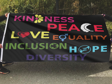 Load image into Gallery viewer, Kindness Peace Equality Love Inclusion Hope Diversity Flag