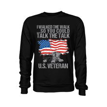 Load image into Gallery viewer, I Walked the Walk So You Could Talk the Talk US Veteran - Apparel of Men&#39;s Shirt, Women&#39;s Shirt, Sweatshirt, Hoodie and Tank Top