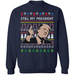 Trump Still My President 1 Sweatshirt