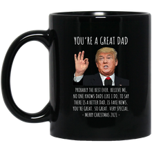 Load image into Gallery viewer, You&#39;re A Great Dad - Christmas 11 oz. Black Mug