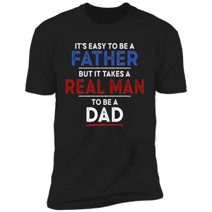 It's Easy To Be A Father T-shirt