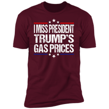 Load image into Gallery viewer, I Miss President Trump’s Gas Prices T-shirt