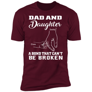 Dad & Daughter - A Bond That Can't Be Broken Personalized T-shirt
