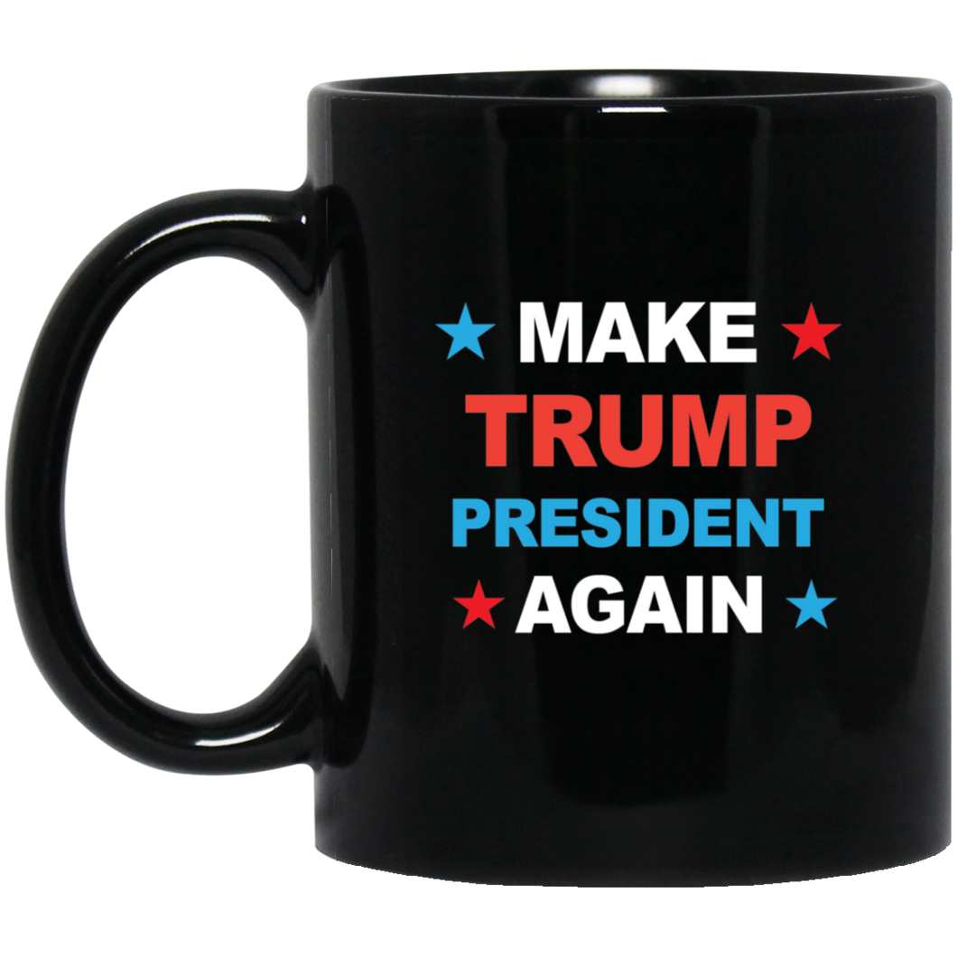 Make Trump President Again Black Mug