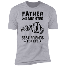 Load image into Gallery viewer, Father &amp; Daughter Best Friends For Life Personalized T-shirt