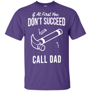 Father's Day Gift - If At First You Don't Succeed Call Dad