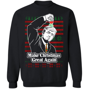 Trump Make Christmas Great Again Mistletoe - Sweatshirt