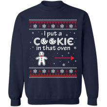 Load image into Gallery viewer, I Put a Cookie in the Oven Sweatshirt