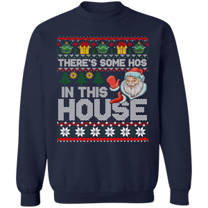 Theres Some Hos in this House Sweatshirt