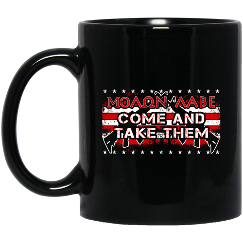 Molon Labe - Come and Take Them 11 oz. Black Mug