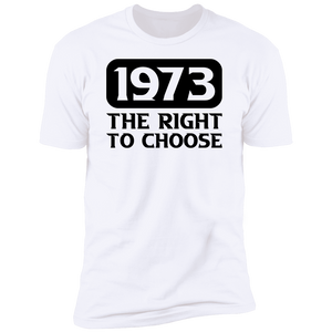1973 The Right To Choose Unisex T-Shirt