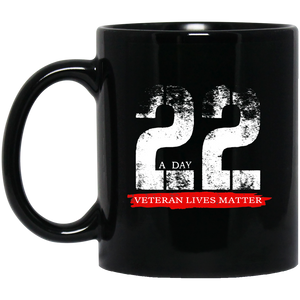 22 A Day - Veteran Lives Matter 11 oz. Black Mug (RTL)