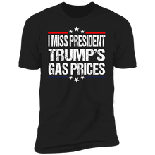 Load image into Gallery viewer, I Miss President Trump’s Gas Prices T-shirt