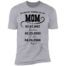 Load image into Gallery viewer, My Greatest Blessings Call Me Mom Personalized T-shirt