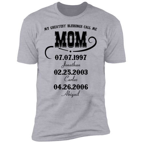 My Greatest Blessings Call Me Mom Personalized T-shirt