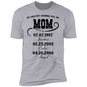 My Greatest Blessings Call Me Mom Personalized T-shirt