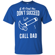 Load image into Gallery viewer, Father&#39;s Day Gift - If At First You Don&#39;t Succeed Call Dad