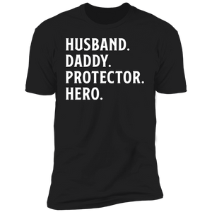 Husband. Daddy. Protector. Hero T-shirt