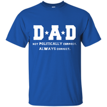 Load image into Gallery viewer, Father&#39;s Day Gift - DAD Always Correct - Mens T Shirt