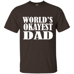 World's Okayest Dad T Shirt Father's Day Gift - Mens T Shirt