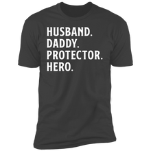 Load image into Gallery viewer, Husband. Daddy. Protector. Hero T-shirt