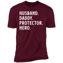 Load image into Gallery viewer, Husband. Daddy. Protector. Hero T-shirt