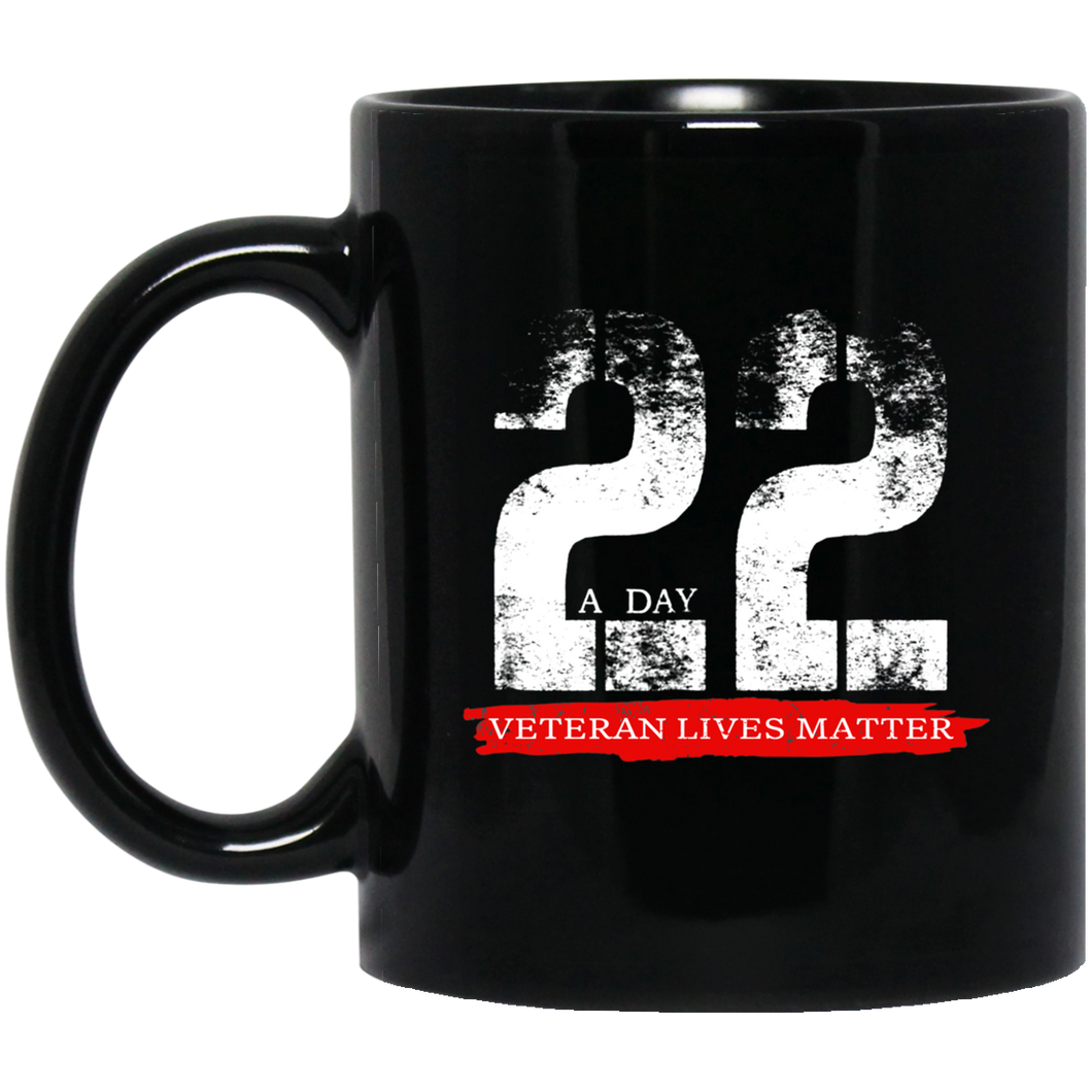 22 A Day - Veteran Lives Matter 11 oz. Black Mug