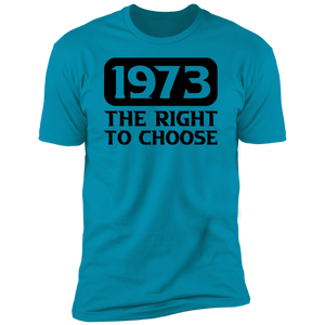 1973 The Right To Choose Unisex T-Shirt