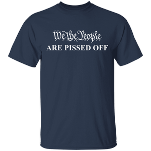 We The People Are Pissed Off Apparel