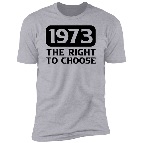 1973 The Right To Choose Unisex T-Shirt