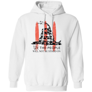 We The People Will Not Be Stood On Apparel