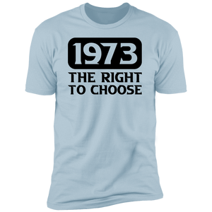 1973 The Right To Choose Unisex T-Shirt