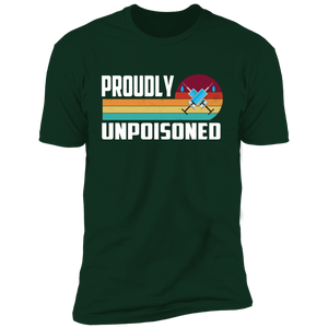 Proudly Unpoisoned T-Shirt