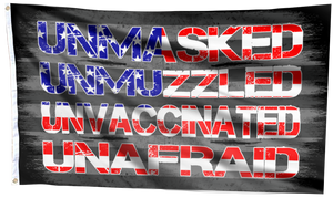 Unmasked. Unmuzzled. Unvaccinated. Unafraid. Flag